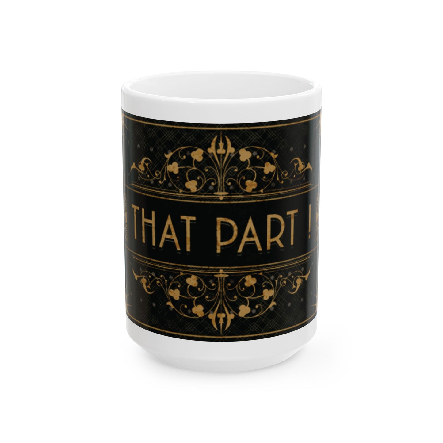 THAT PART - COFFEE MUG (15oz)