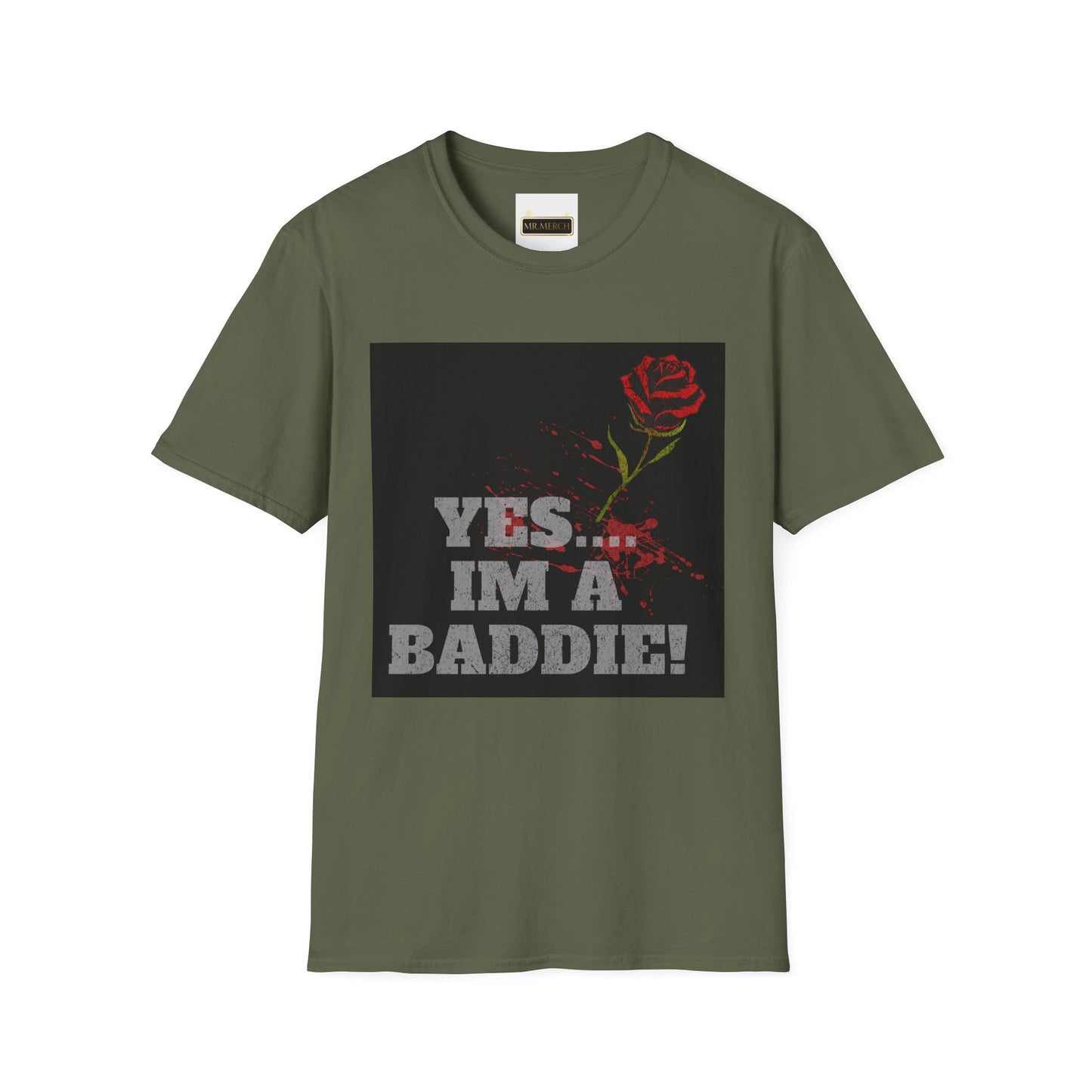 YES.... IM A BADDIE (T-SHIRT)