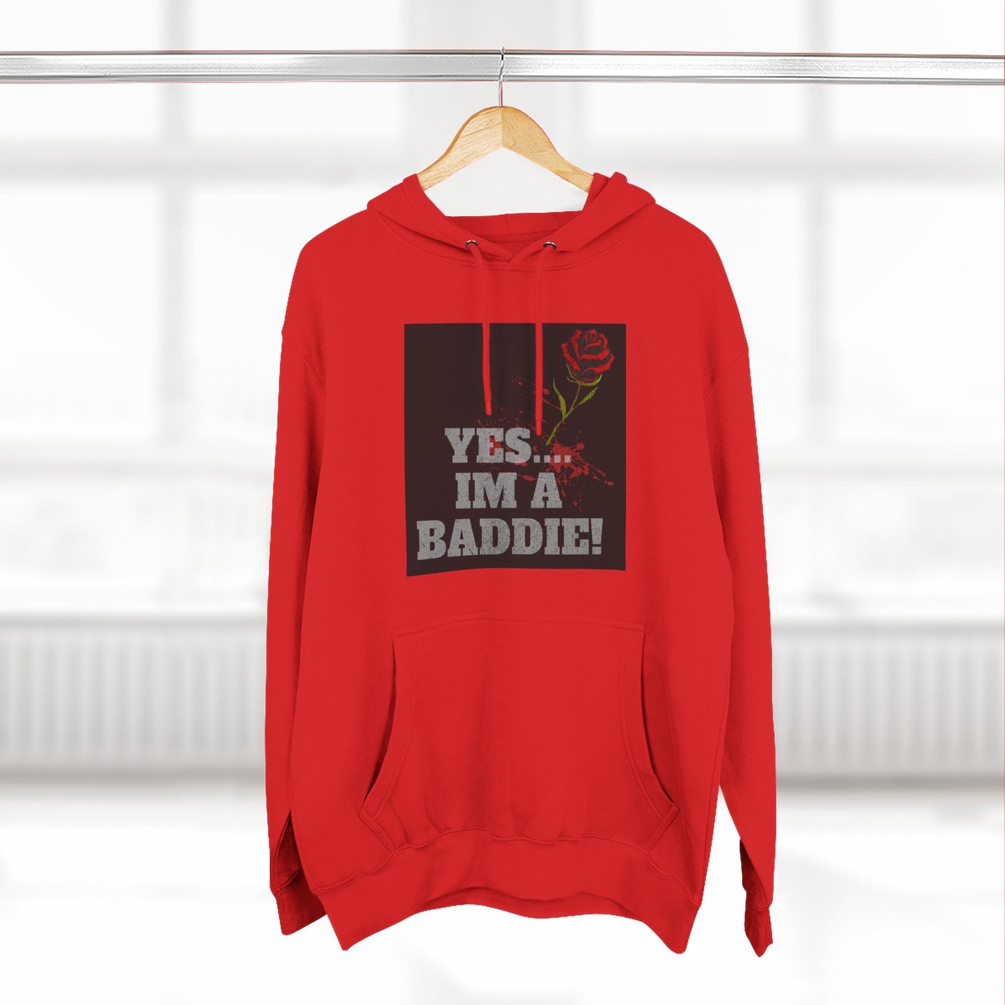 YES IM A BADDIE– Hoodie