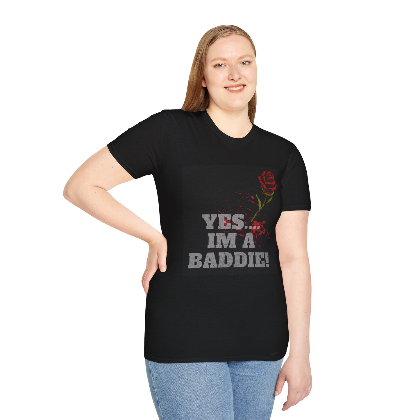 YES.... IM A BADDIE (T-SHIRT)
