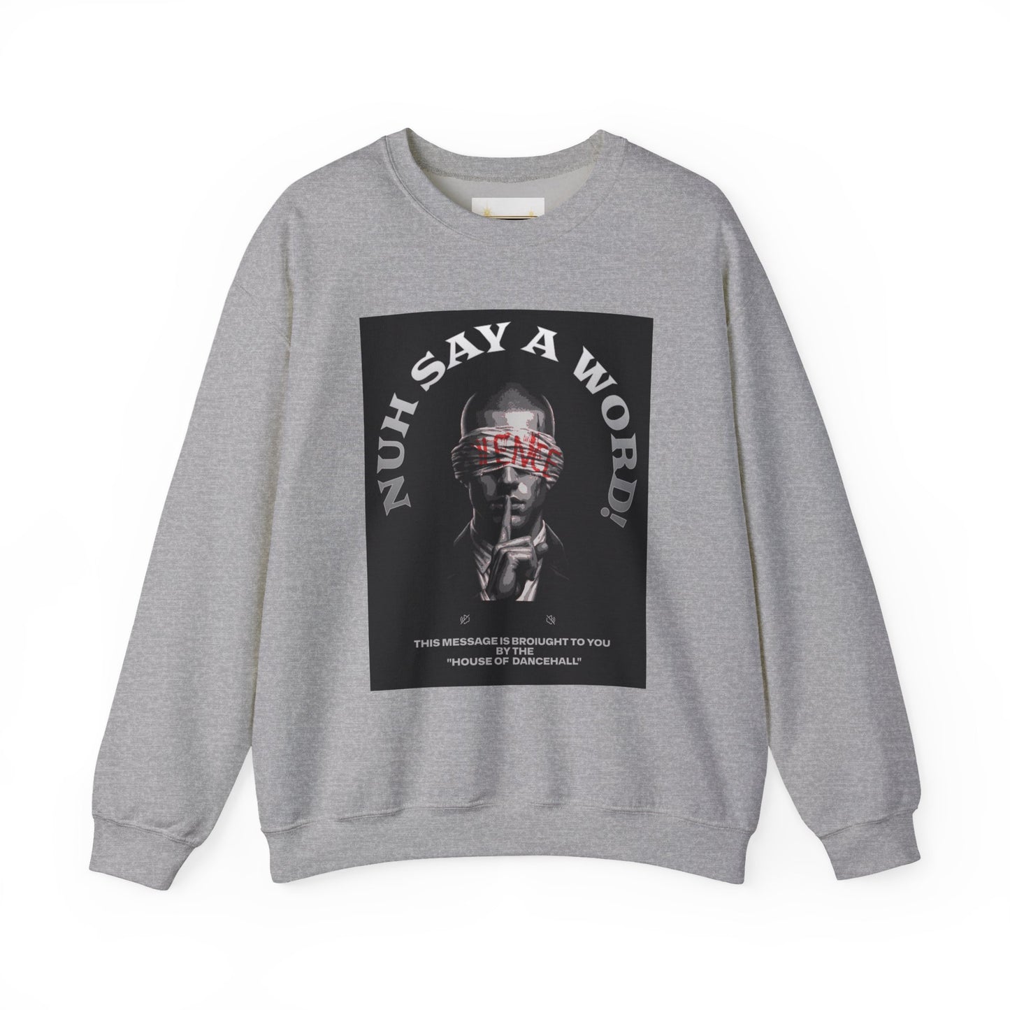 NUH SAY A WORD - Sweatshirt