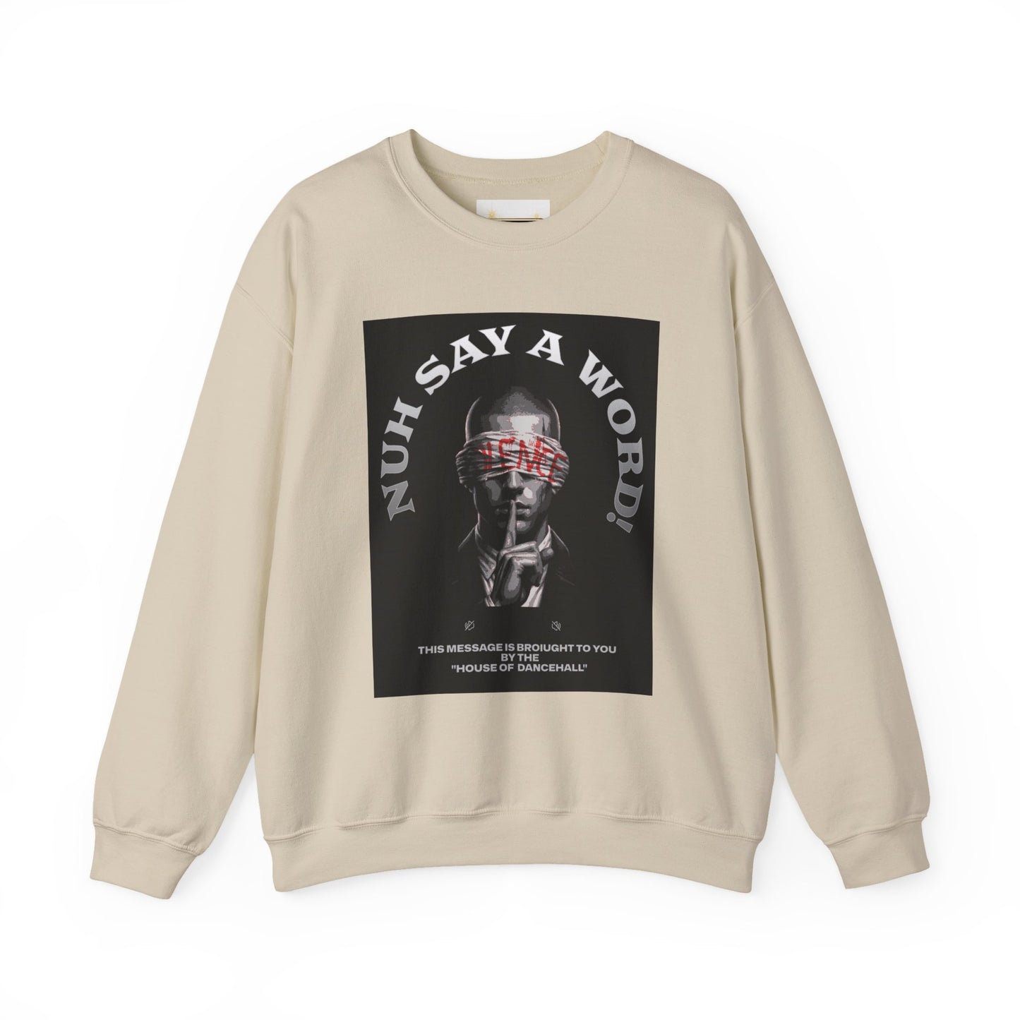 NUH SAY A WORD - Sweatshirt