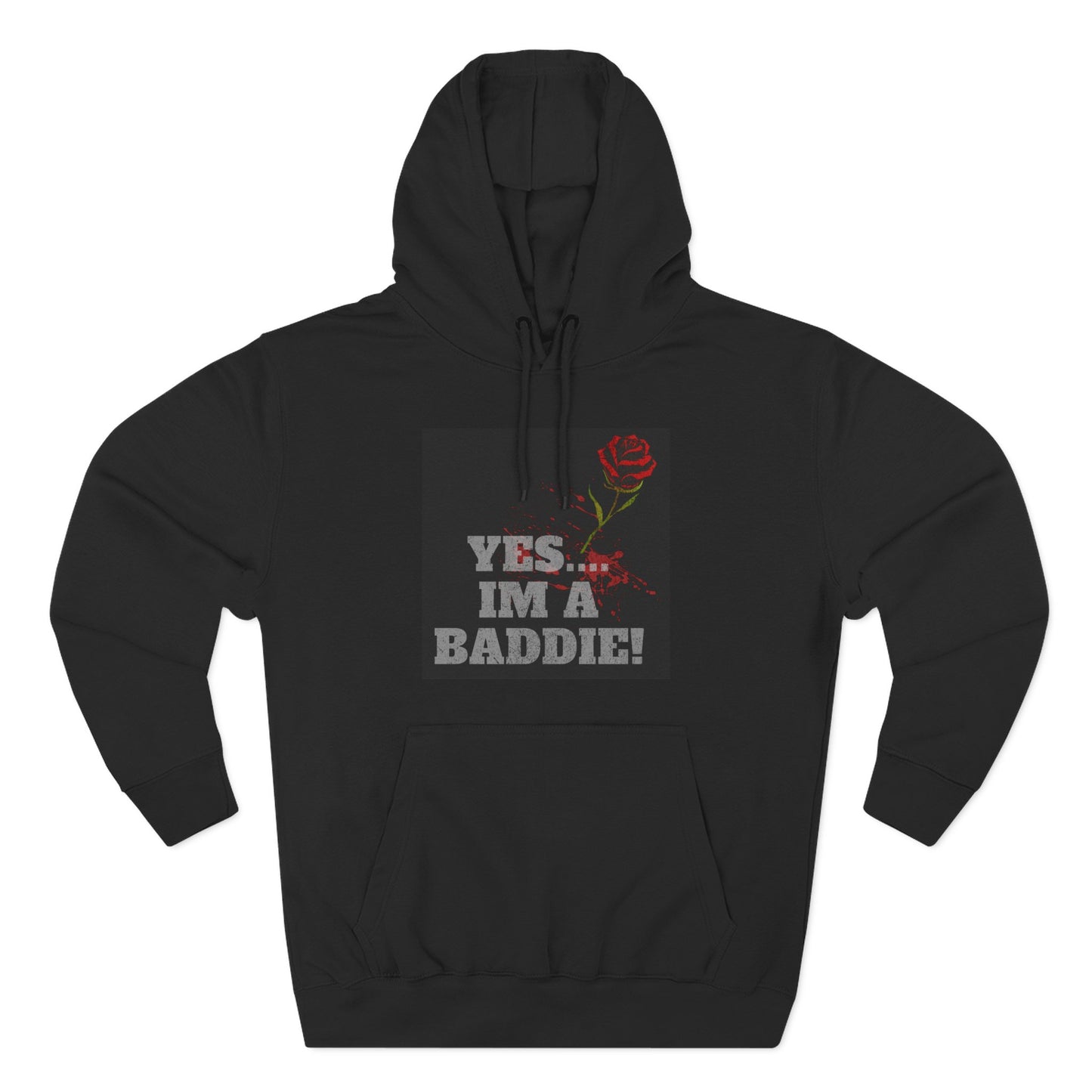 YES IM A BADDIE– Hoodie