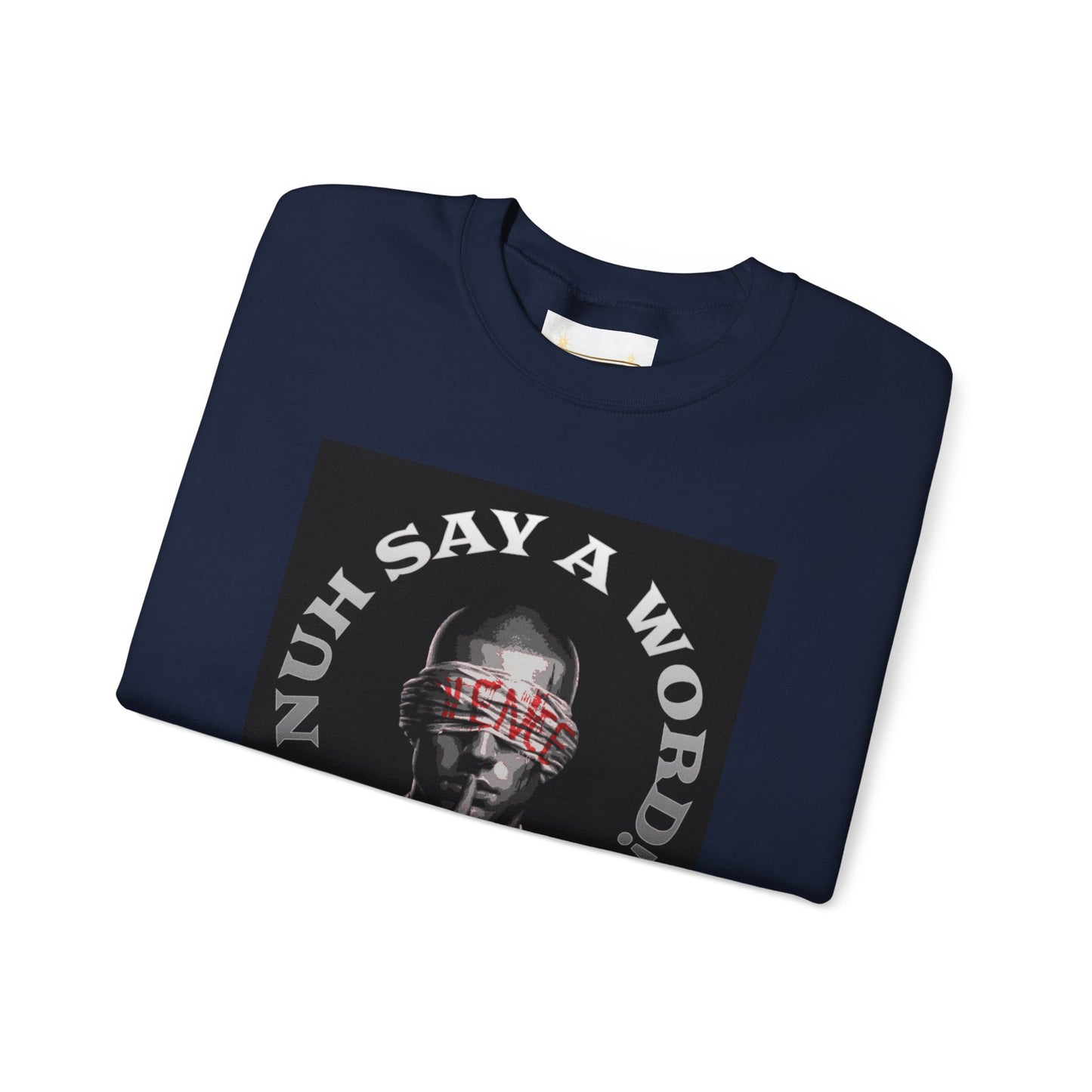 NUH SAY A WORD - Sweatshirt