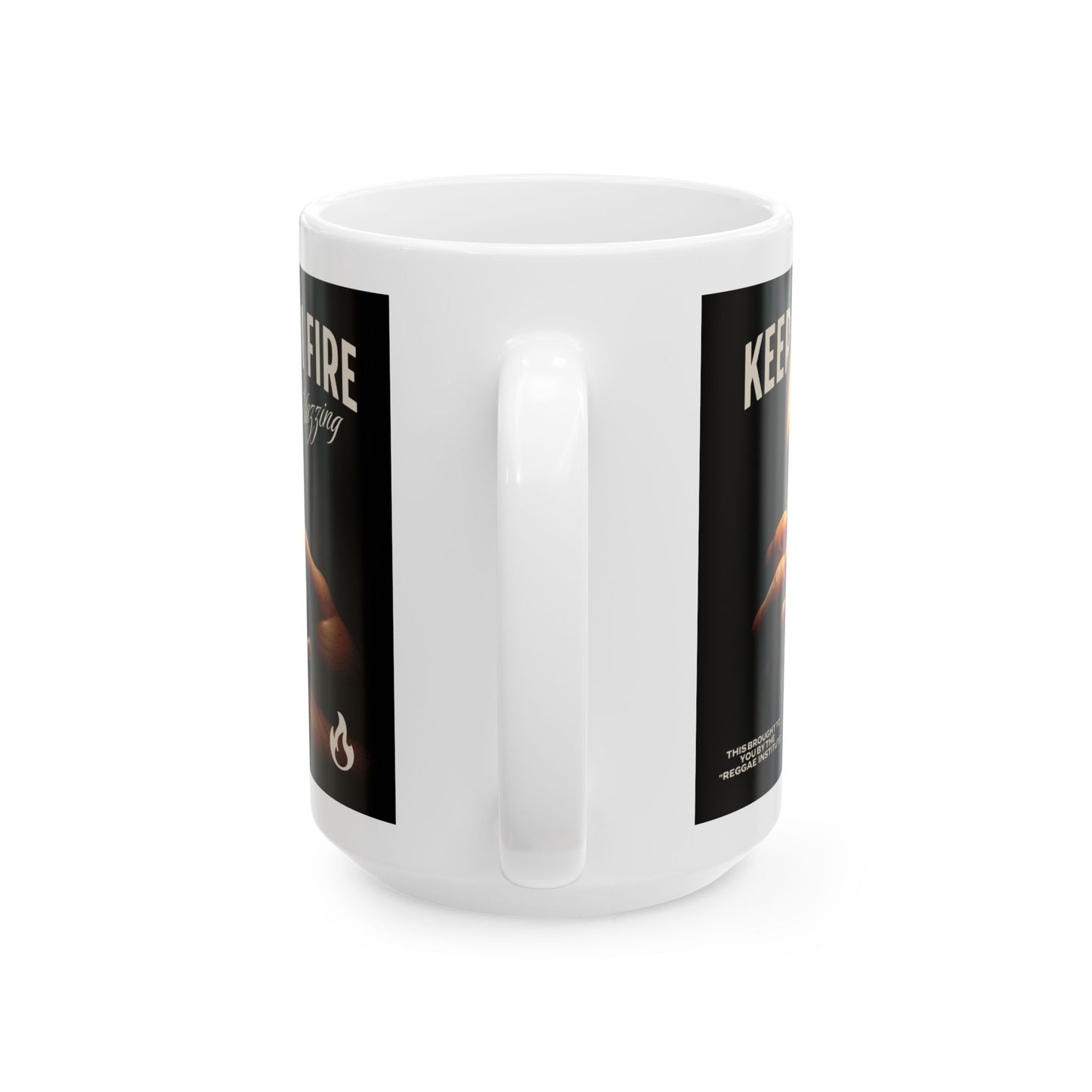 Keep DI FIRE BLAZING'  COFFEE MUG (15oz)