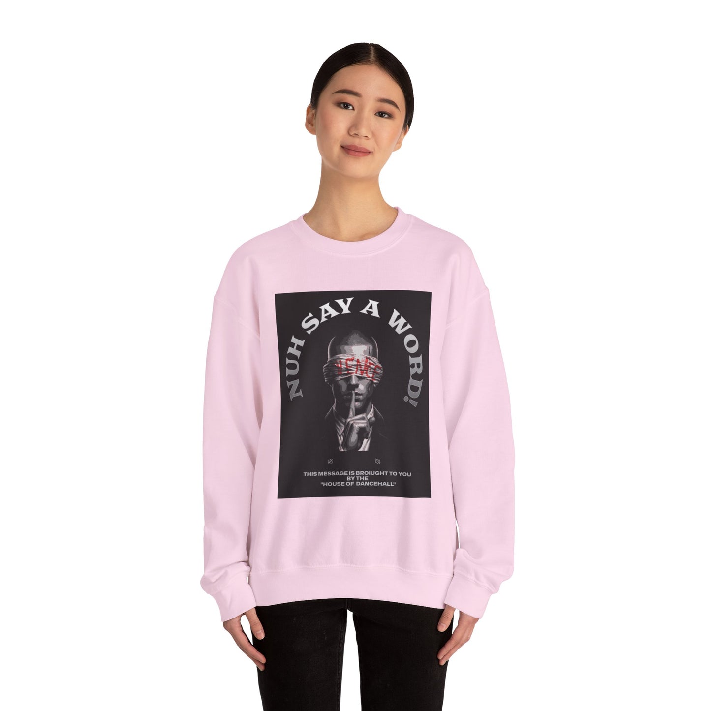 NUH SAY A WORD - Sweatshirt