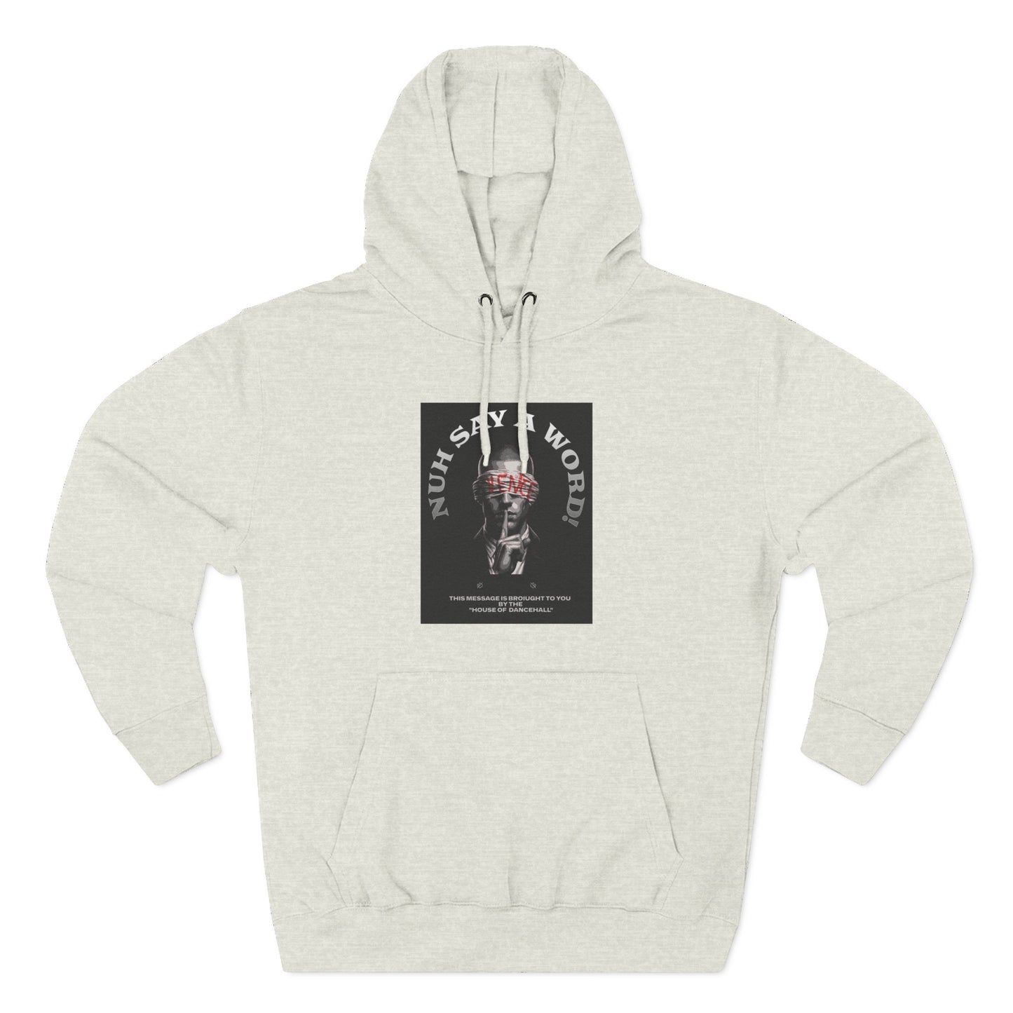 NUH SAY A WORD – Hoodie