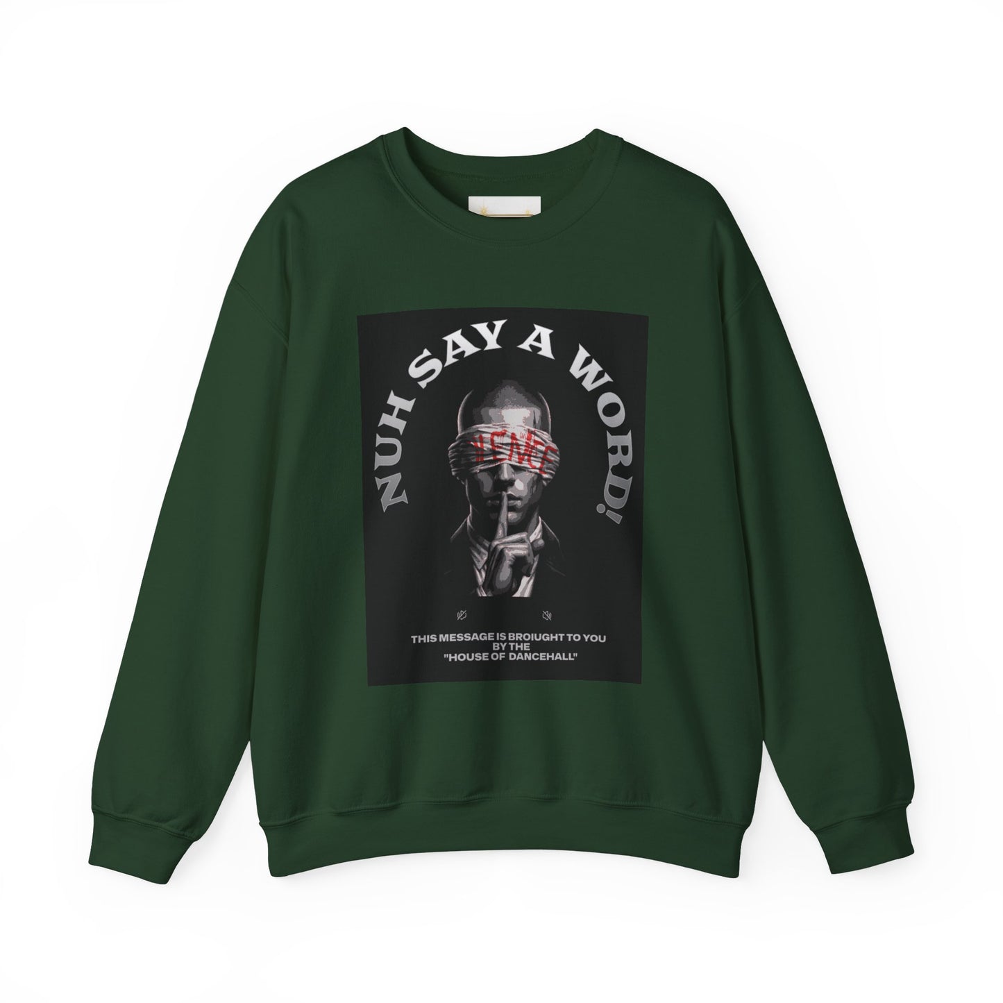 NUH SAY A WORD - Sweatshirt