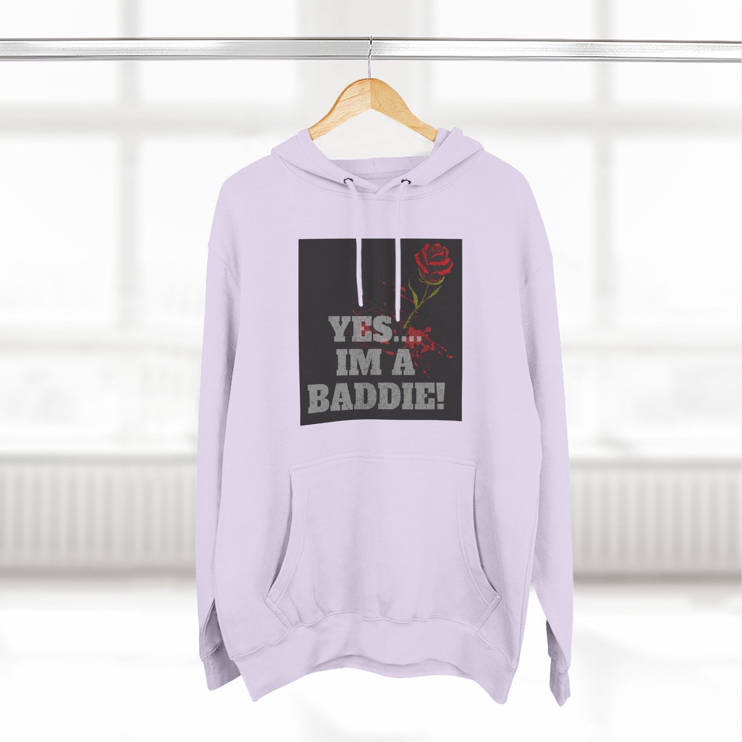 YES IM A BADDIE– Hoodie