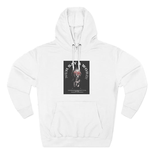 NUH SAY A WORD – Hoodie