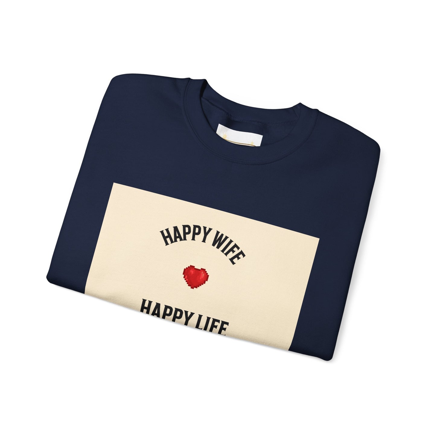 HAPPY WIFE...... HAPPY LIFE - Sweatshirt