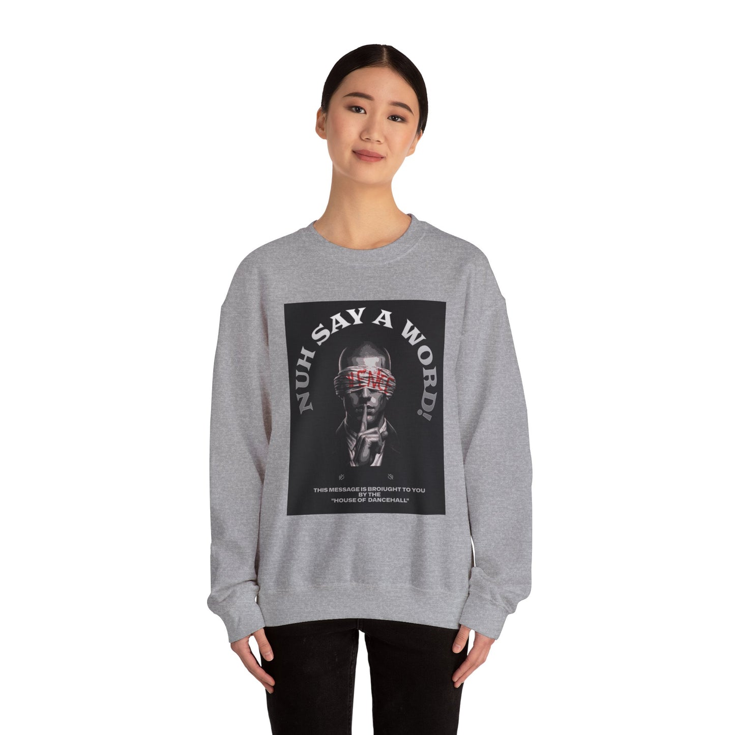 NUH SAY A WORD - Sweatshirt