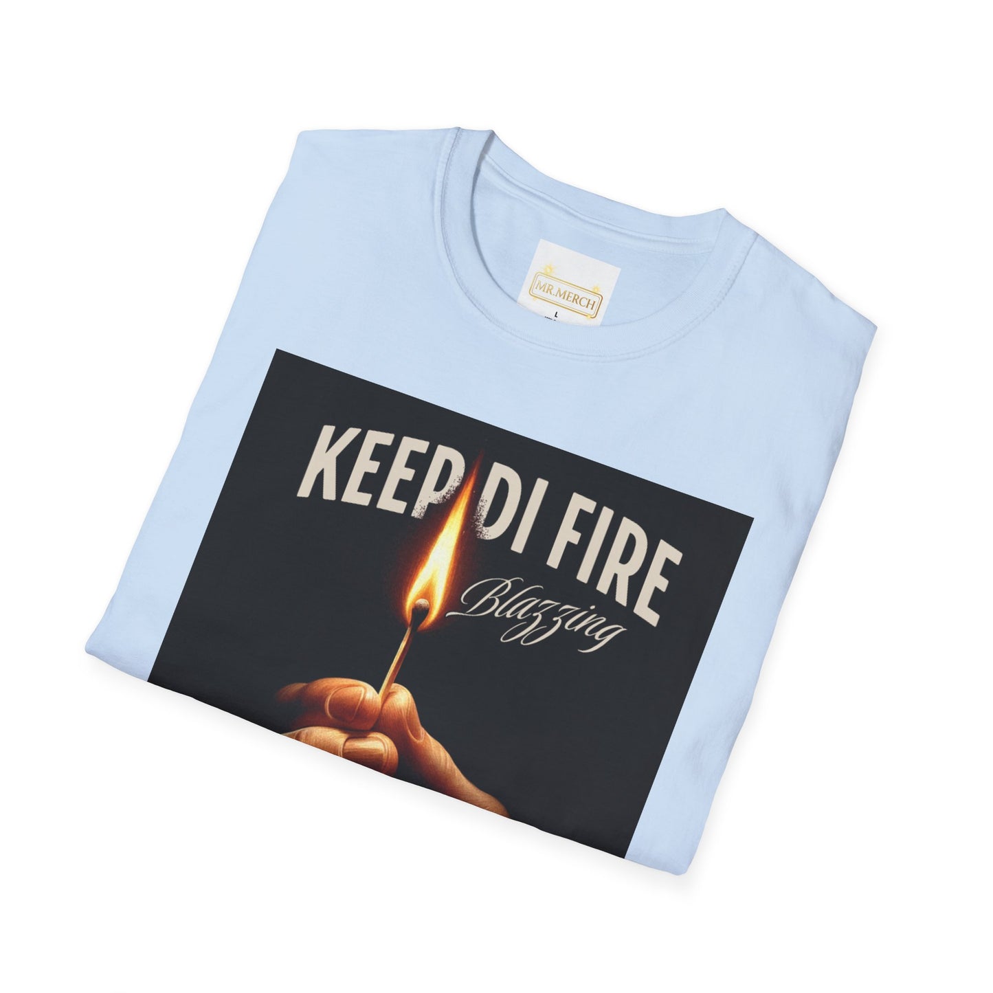 KEEP DI FIRE BLAZING/ MORE FIRE