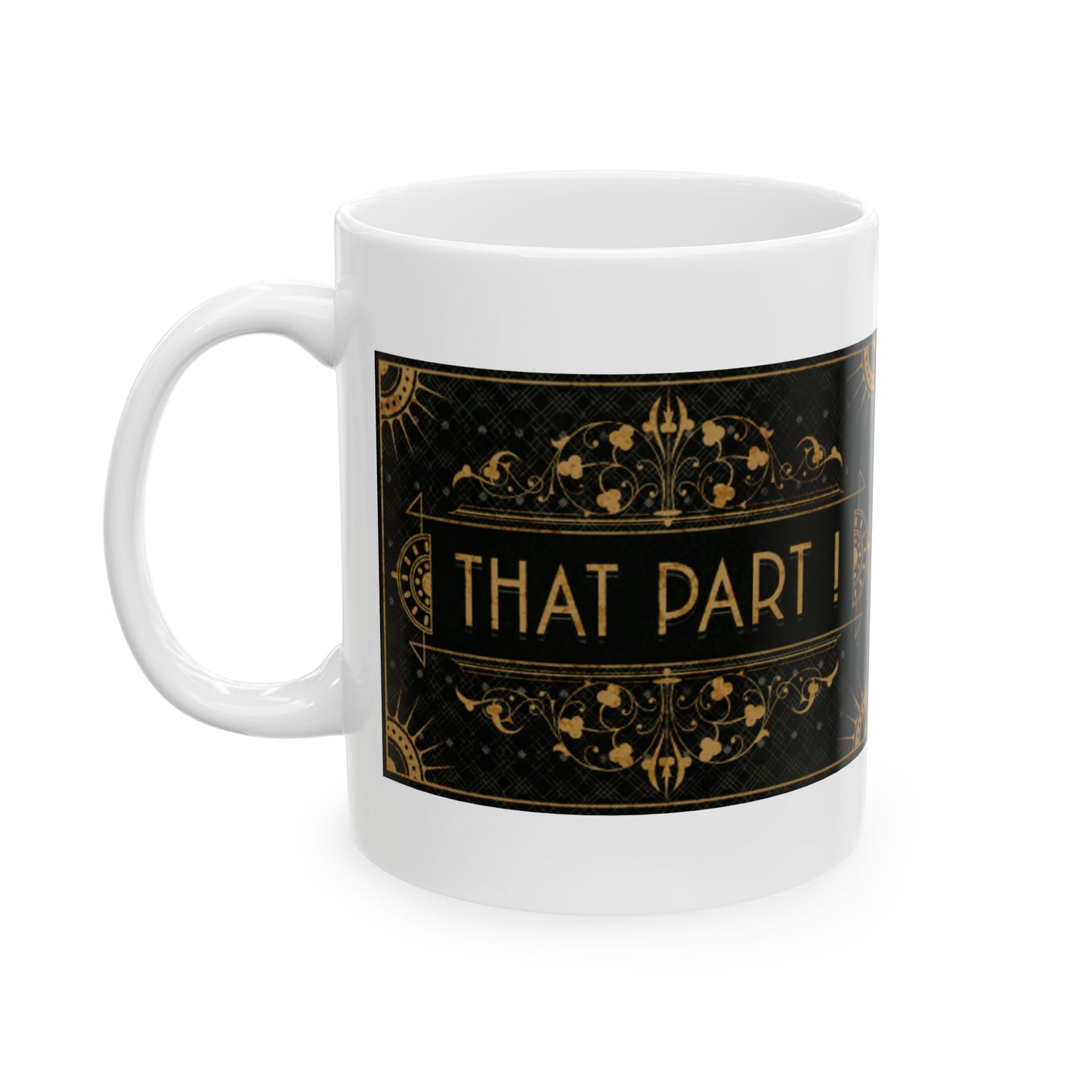 THAT PART (Double print)  COFFEE MUG (15oz)