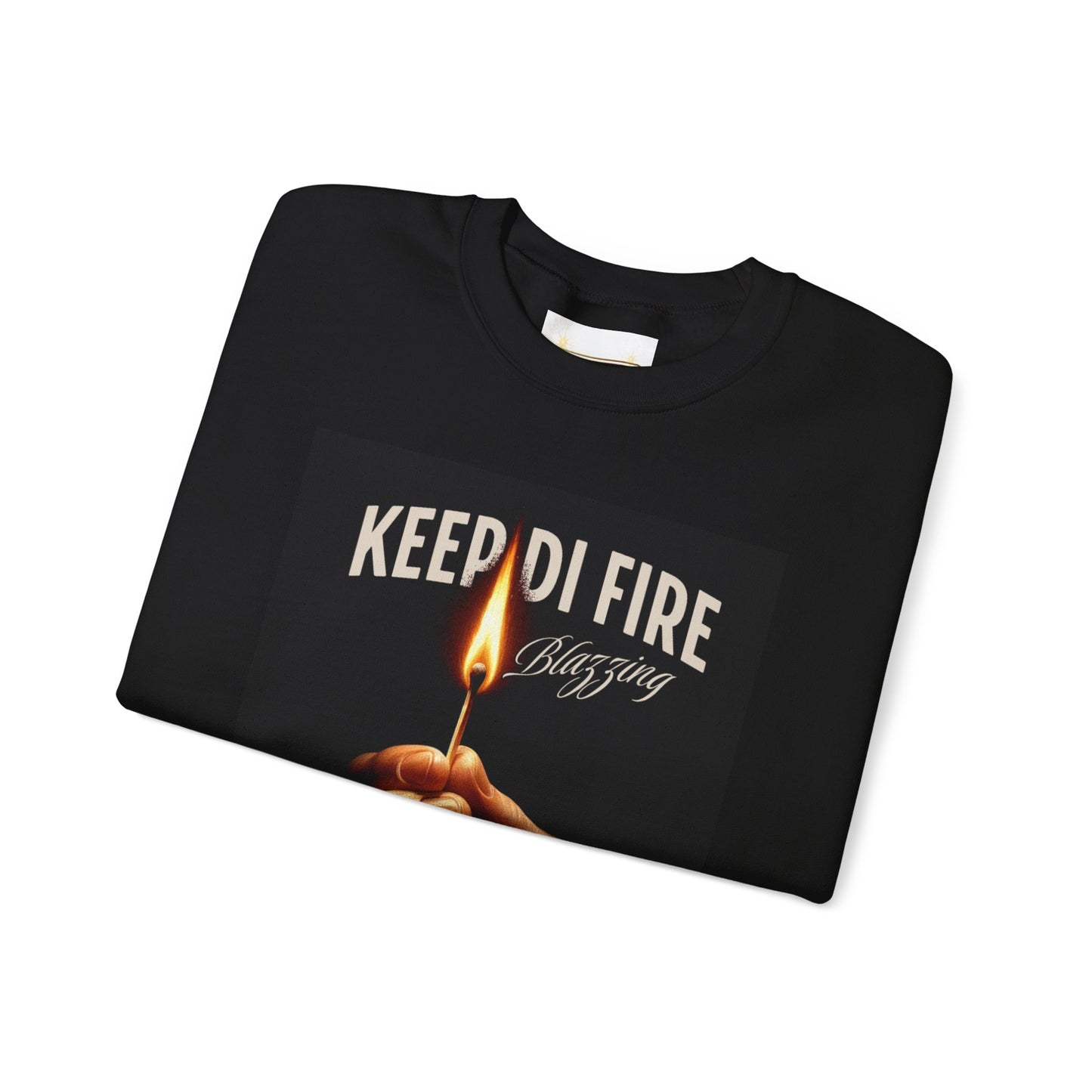 KEEP DI FIRE BLAZING - Sweatshirt