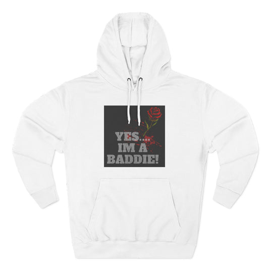 YES IM A BADDIE– Hoodie