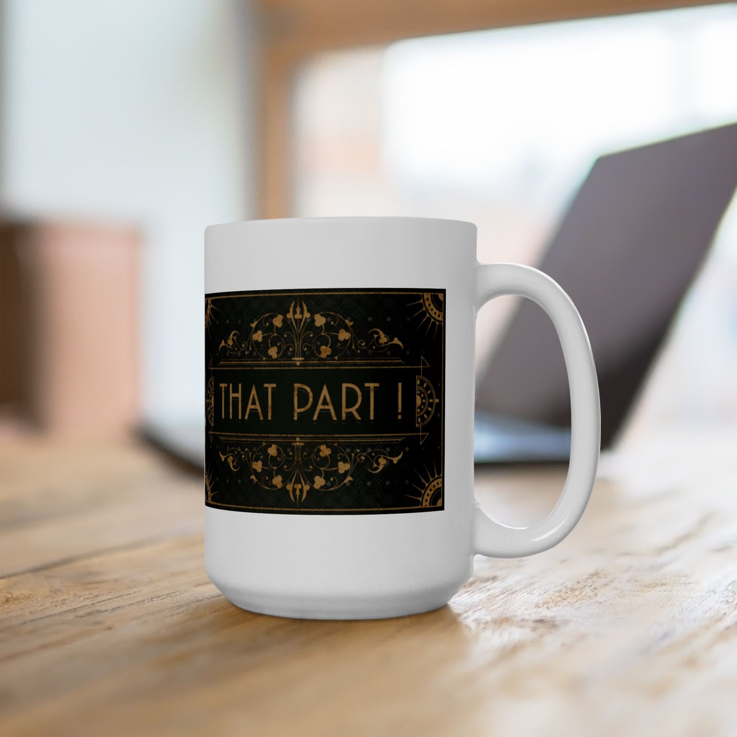 THAT PART (Double print)  COFFEE MUG (15oz)