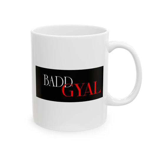 "BADD GYAL"  COFFEE MUG (15oz)