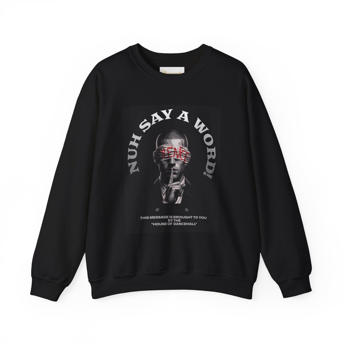 NUH SAY A WORD - Sweatshirt