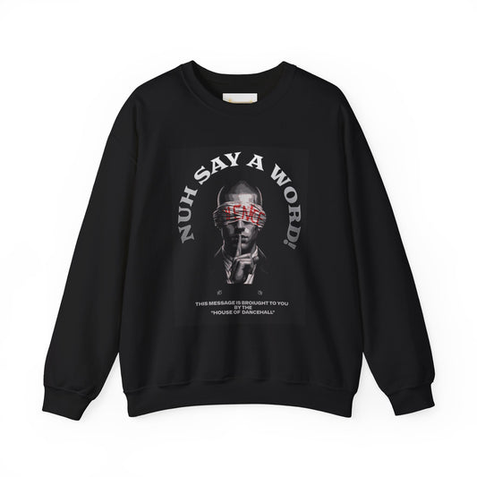 NUH SAY A WORD - Sweatshirt