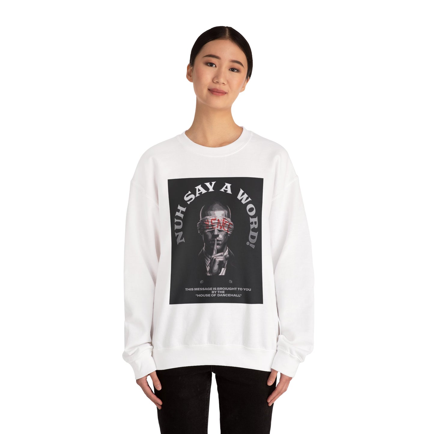 NUH SAY A WORD - Sweatshirt