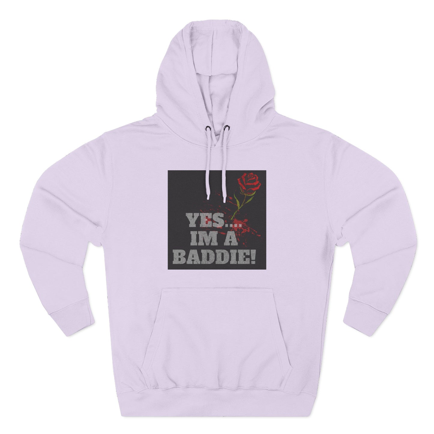 YES IM A BADDIE– Hoodie