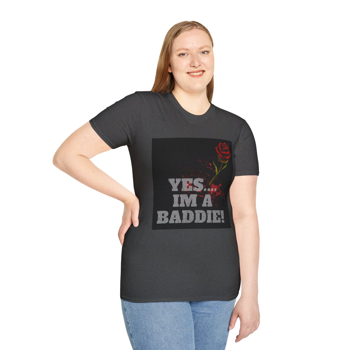 YES.... IM A BADDIE (T-SHIRT)