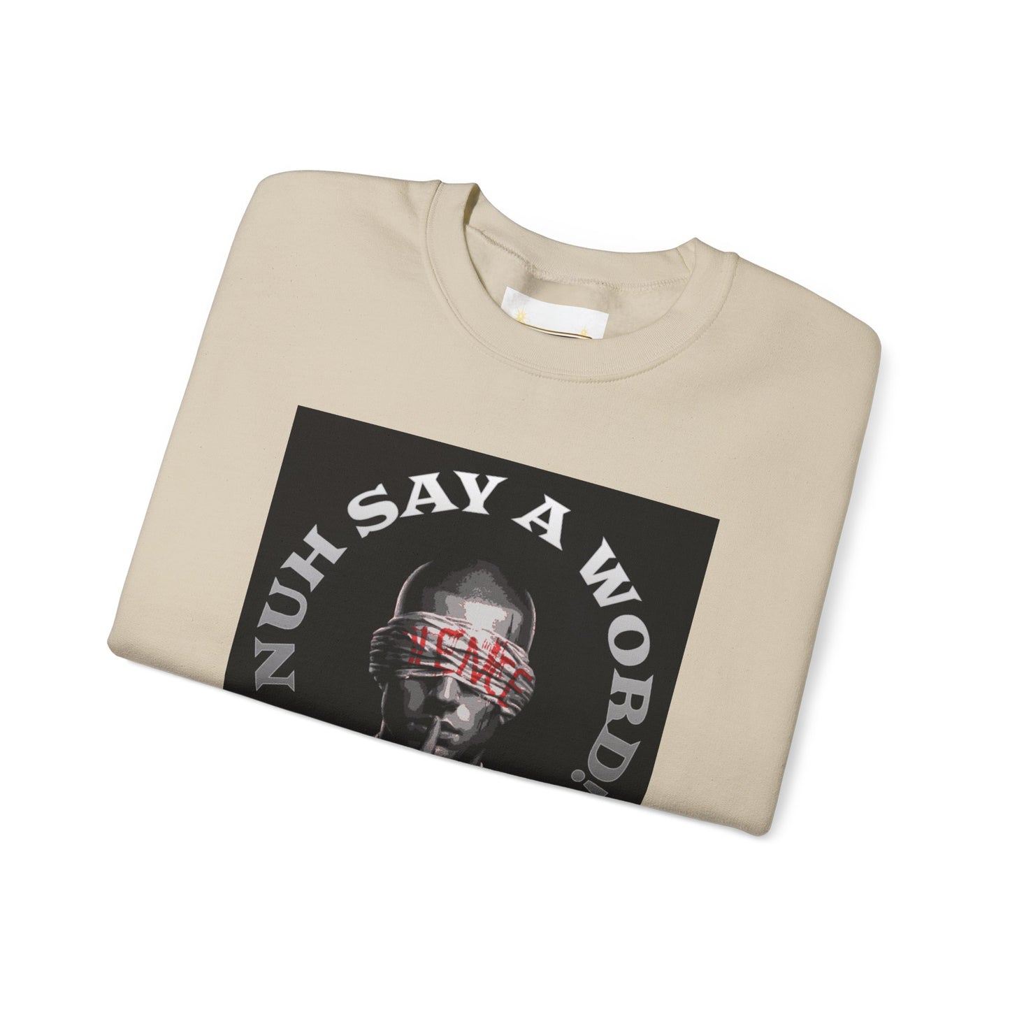 NUH SAY A WORD - Sweatshirt