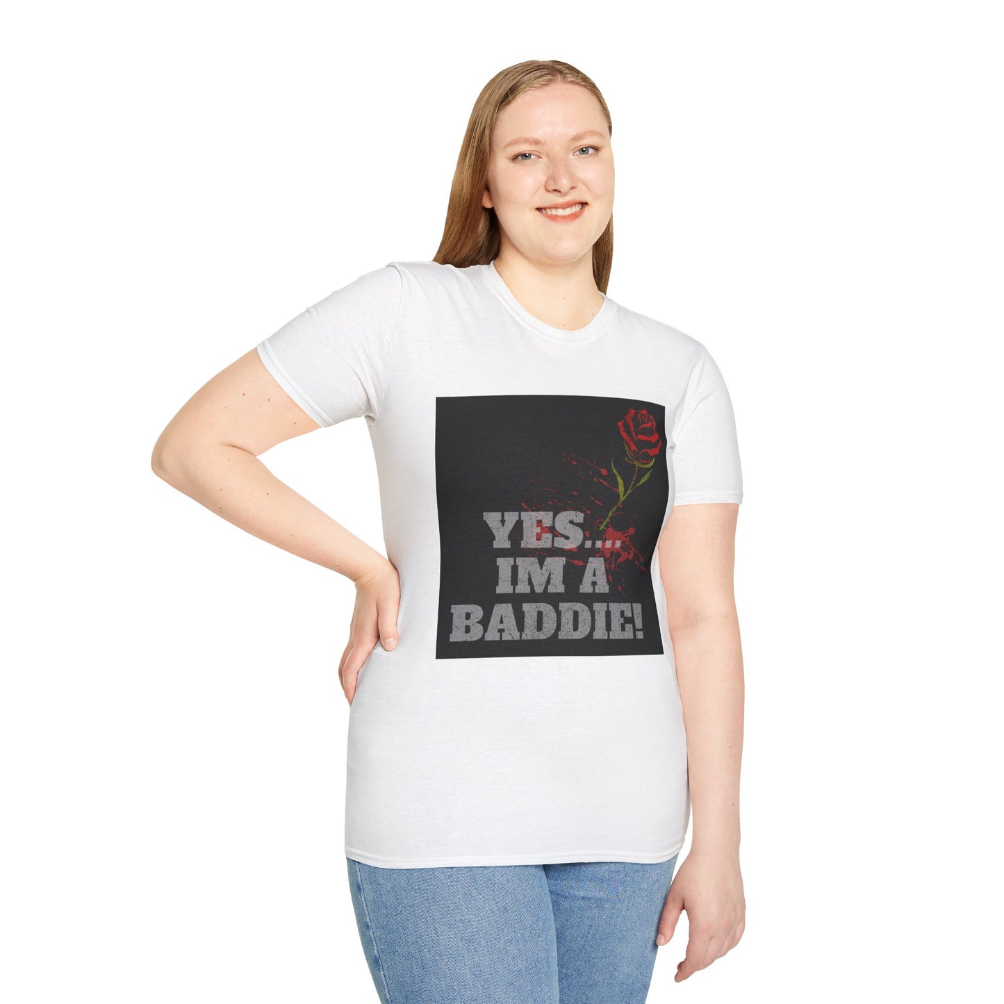 YES.... IM A BADDIE (T-SHIRT)