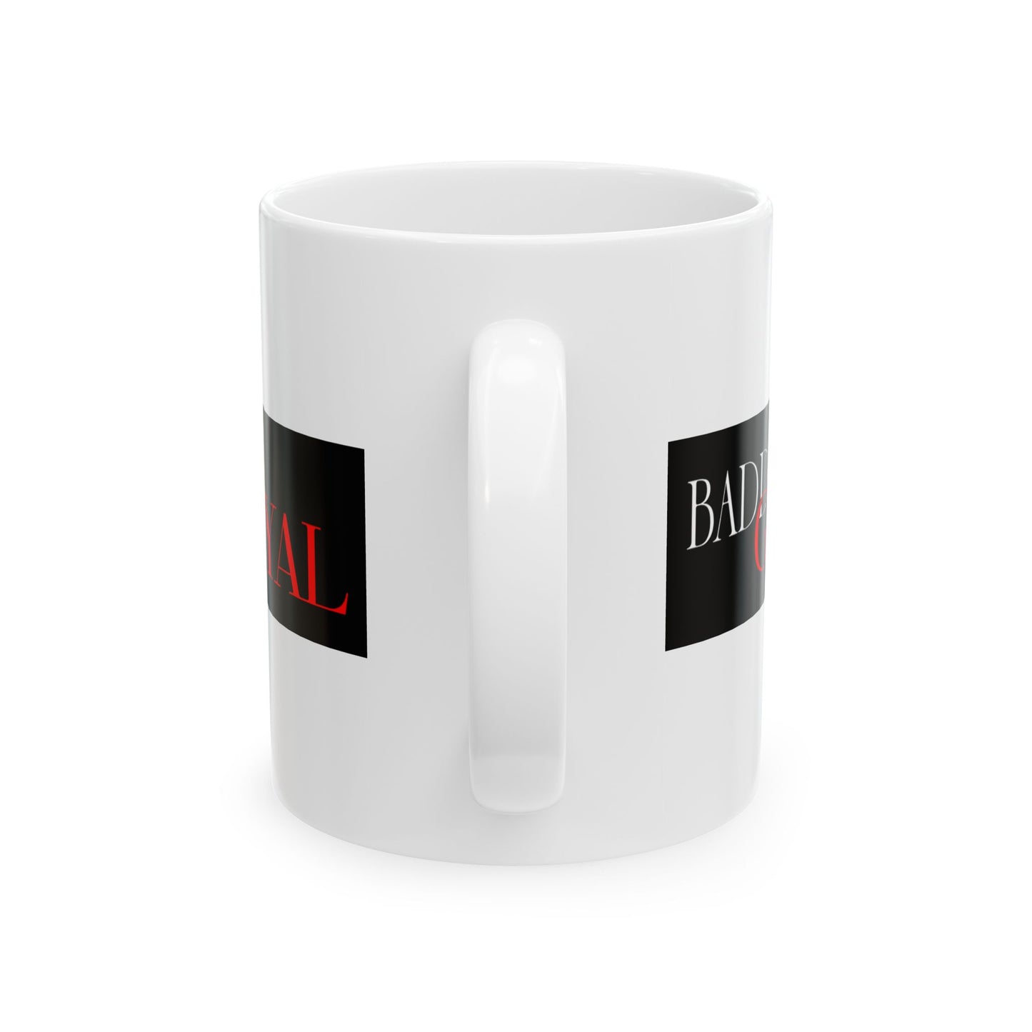 "BADD GYAL"  COFFEE MUG (15oz)
