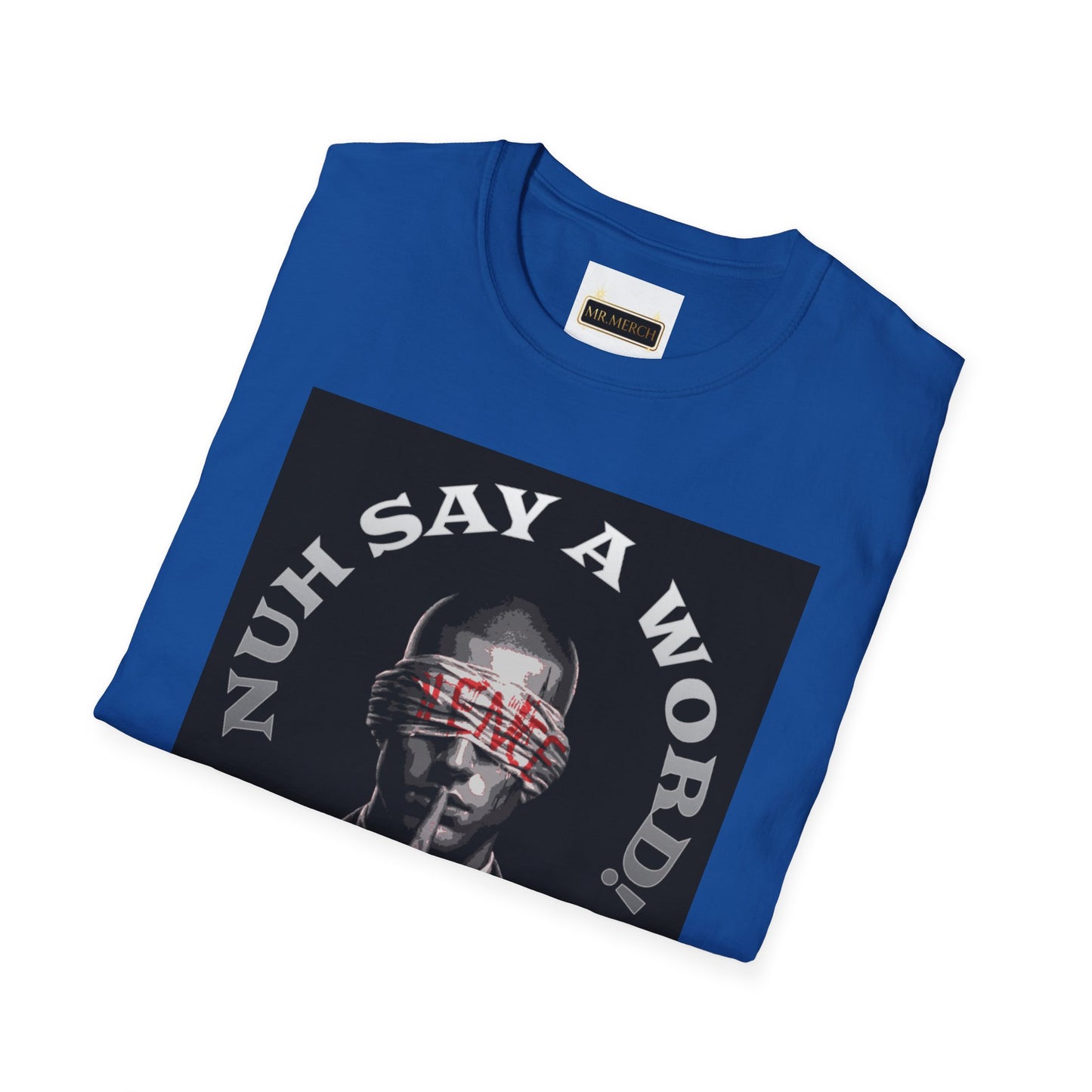 NUH-SAY-A-WORD  (T-Shirt)