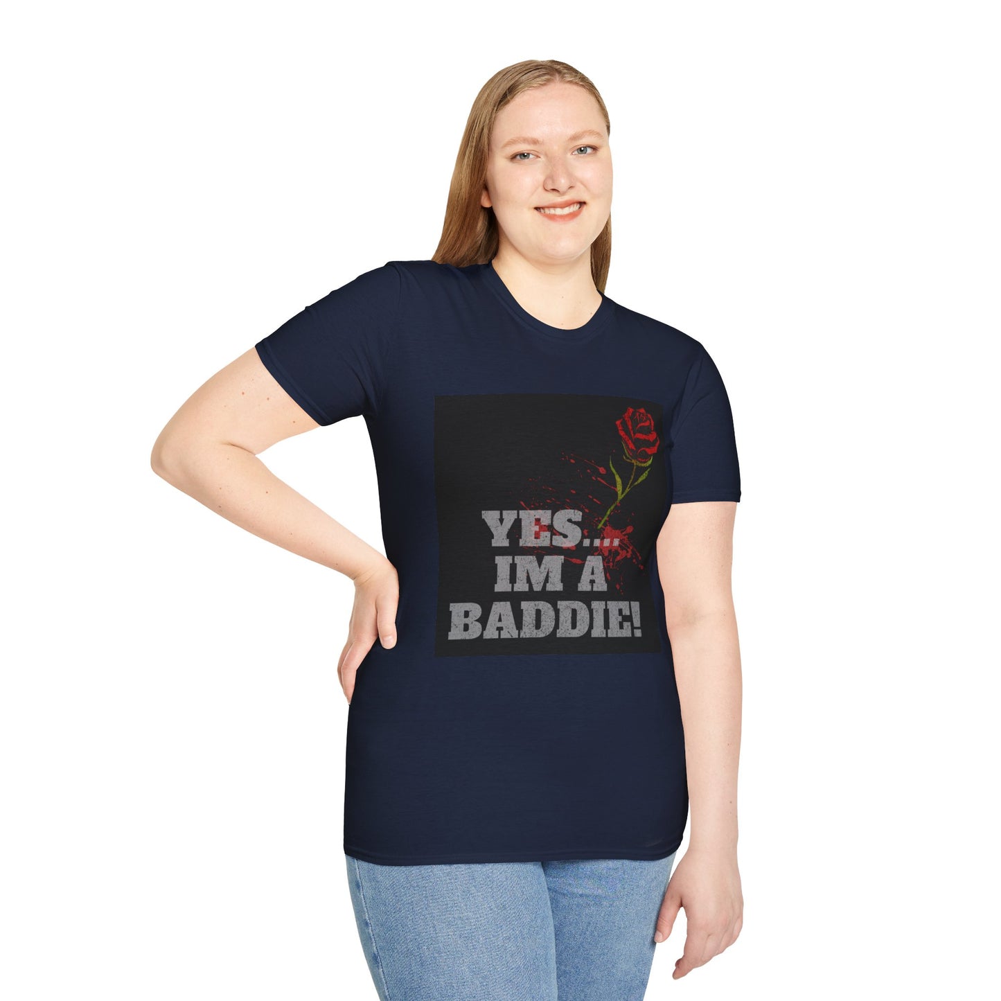YES.... IM A BADDIE (T-SHIRT)