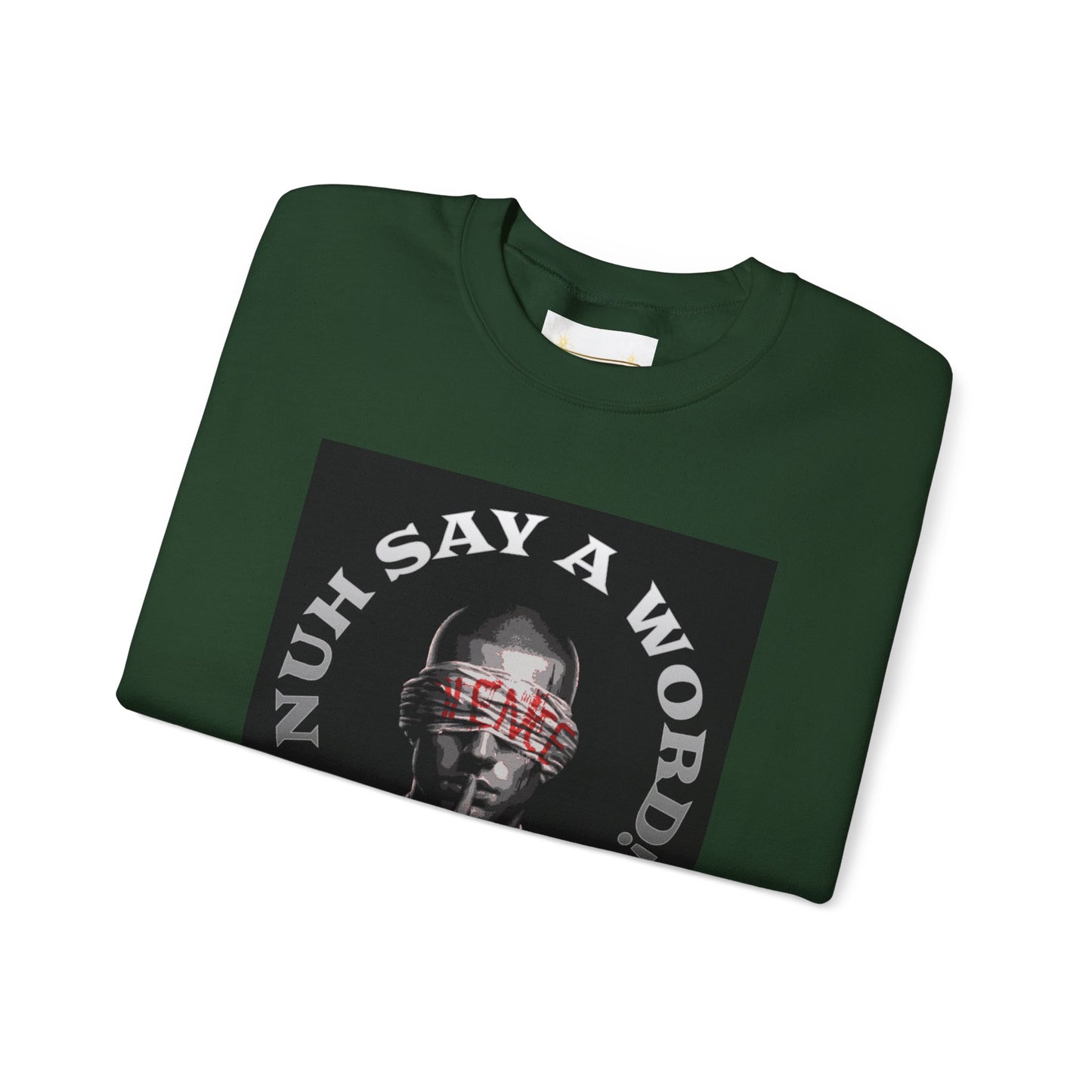 NUH SAY A WORD - Sweatshirt
