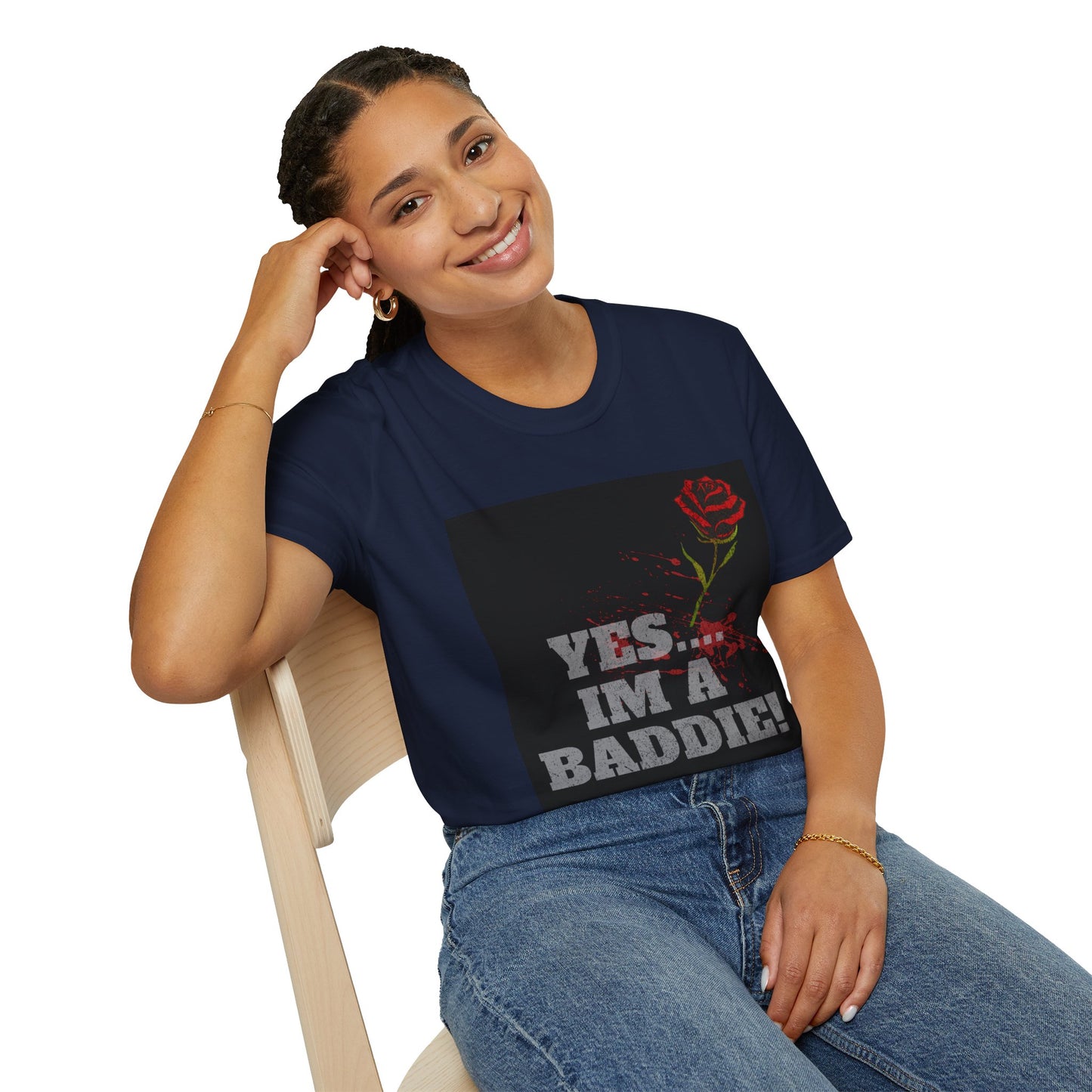 YES.... IM A BADDIE (T-SHIRT)