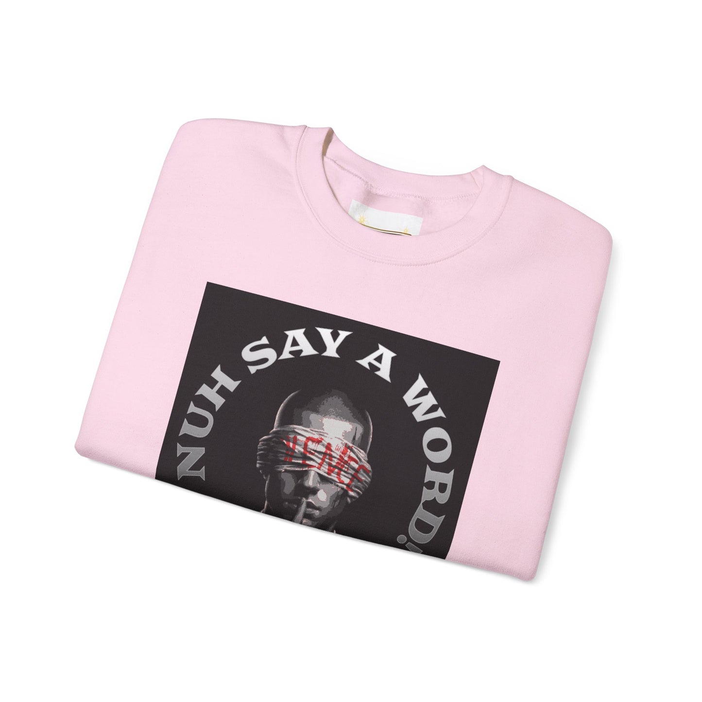 NUH SAY A WORD - Sweatshirt