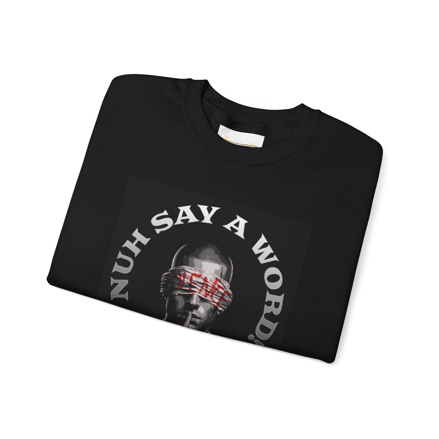 NUH SAY A WORD - Sweatshirt