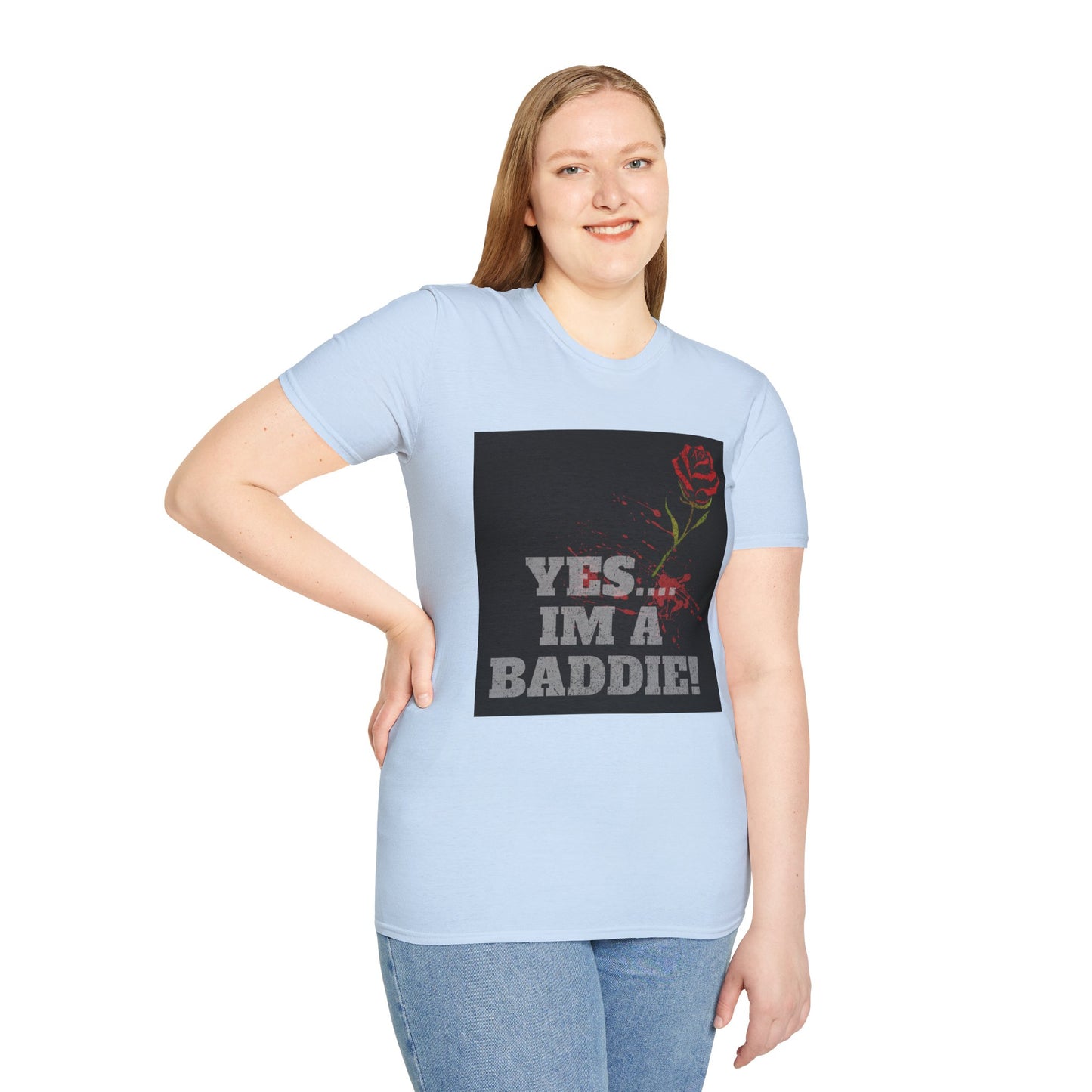 YES.... IM A BADDIE (T-SHIRT)