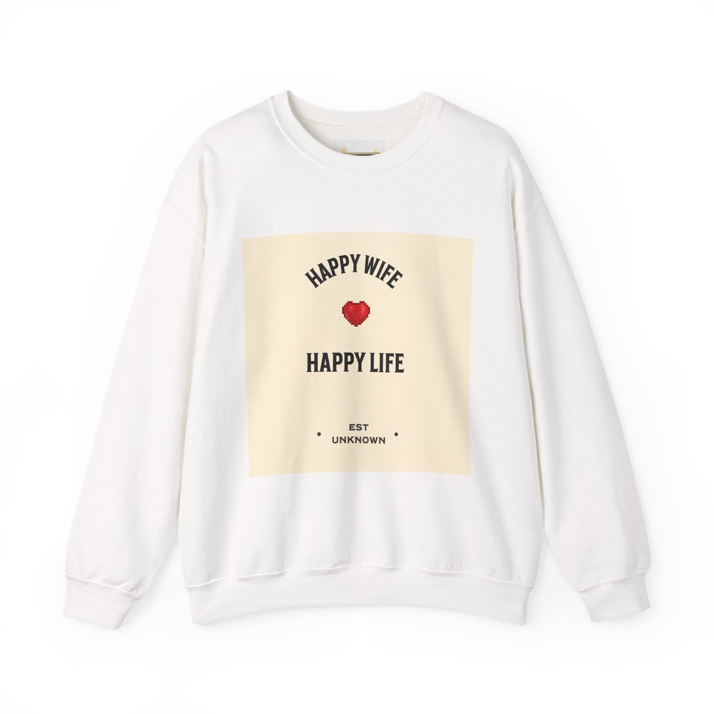 HAPPY WIFE...... HAPPY LIFE - Sweatshirt