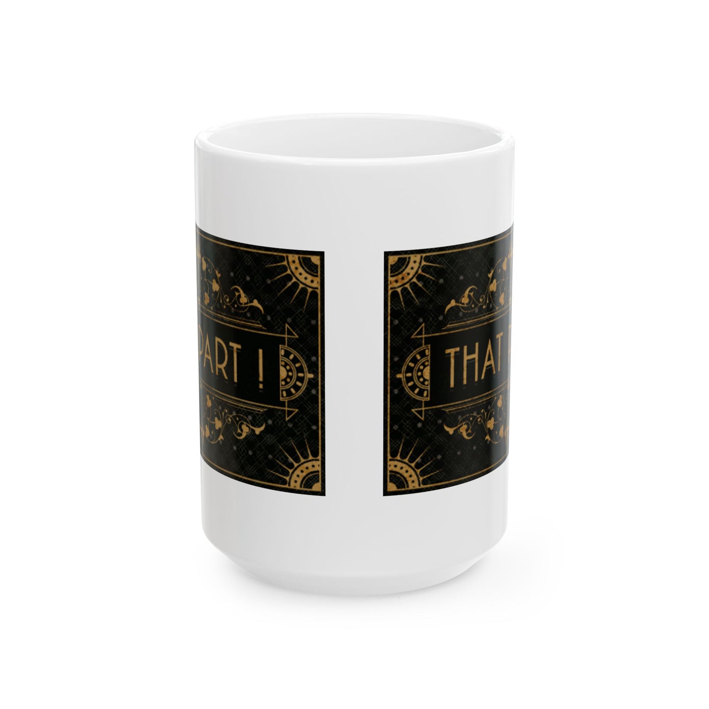 THAT PART (Double print)  COFFEE MUG (15oz)