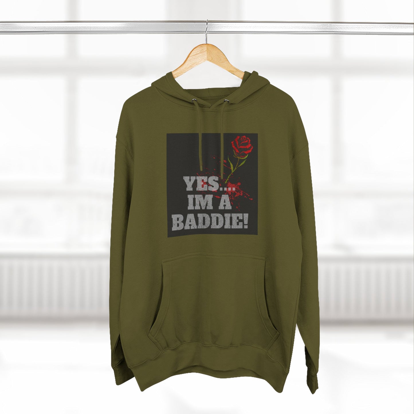 YES IM A BADDIE– Hoodie