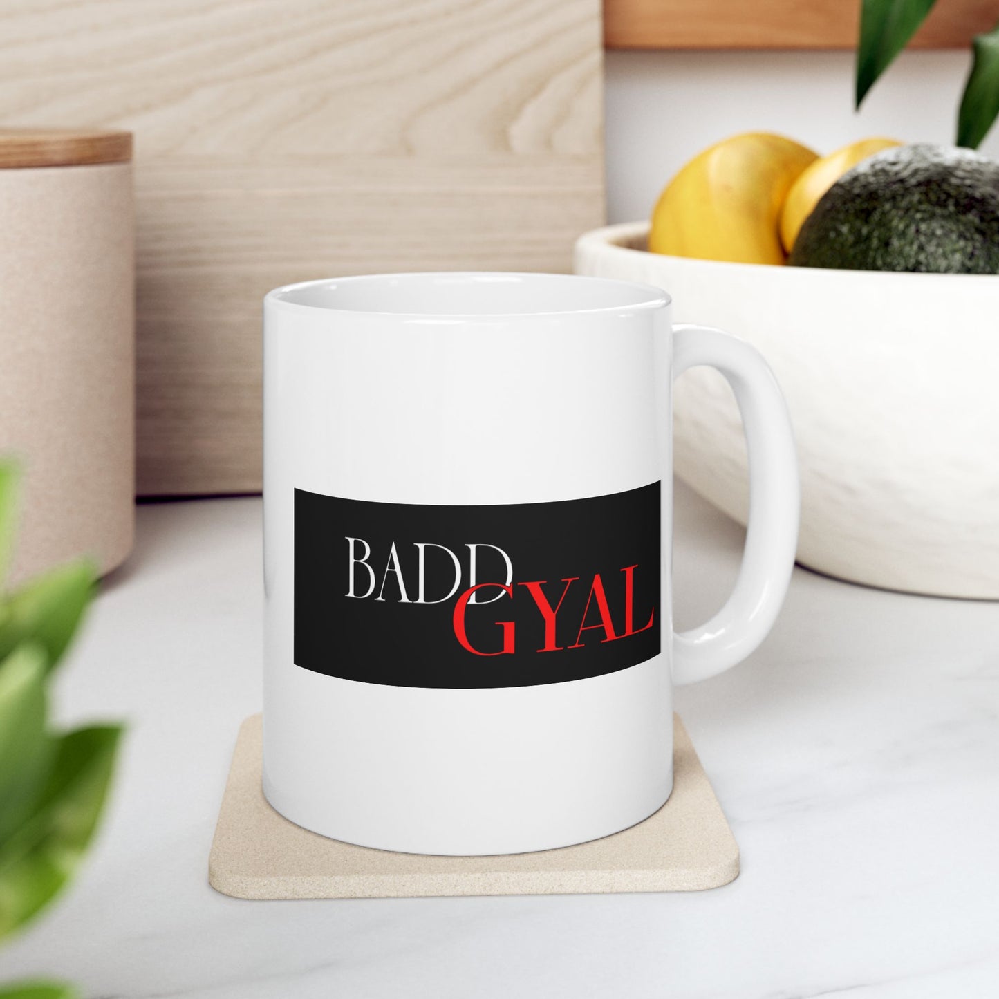 "BADD GYAL"  COFFEE MUG (15oz)
