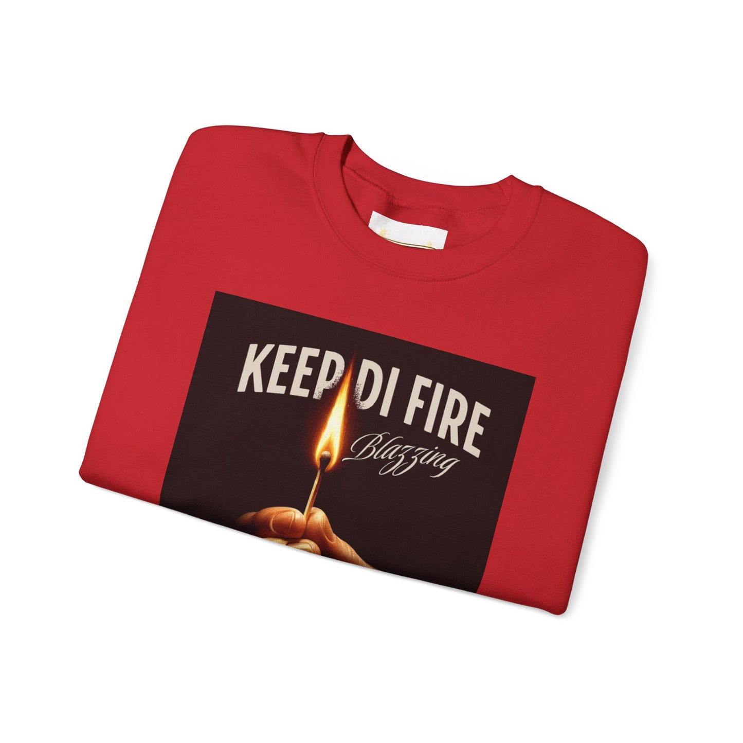 KEEP DI FIRE BLAZING - Sweatshirt