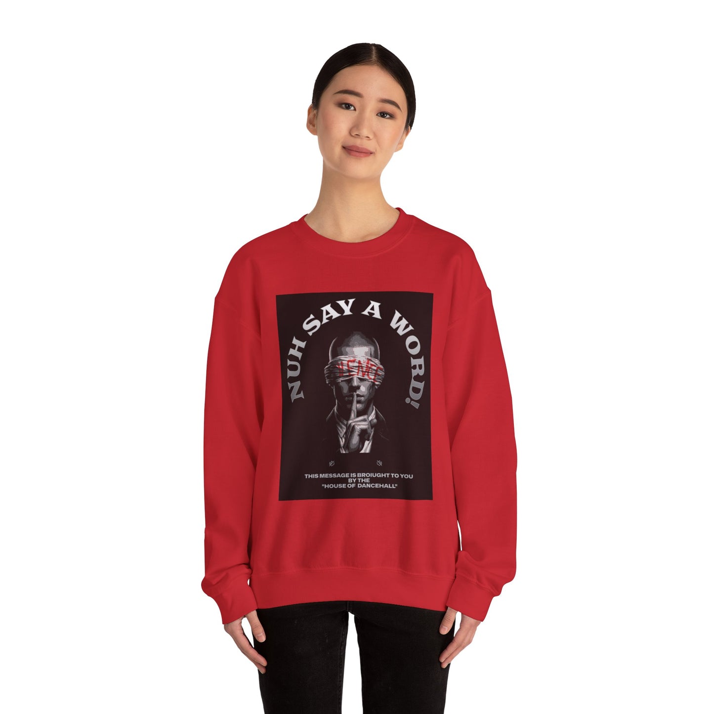 NUH SAY A WORD - Sweatshirt