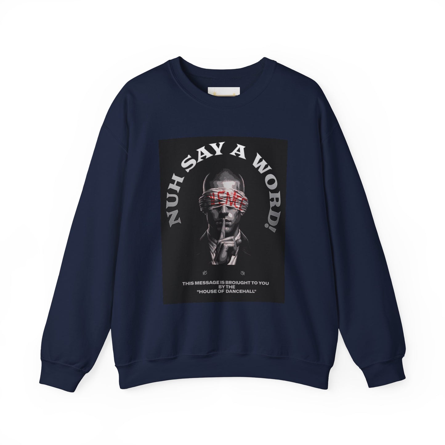 NUH SAY A WORD - Sweatshirt