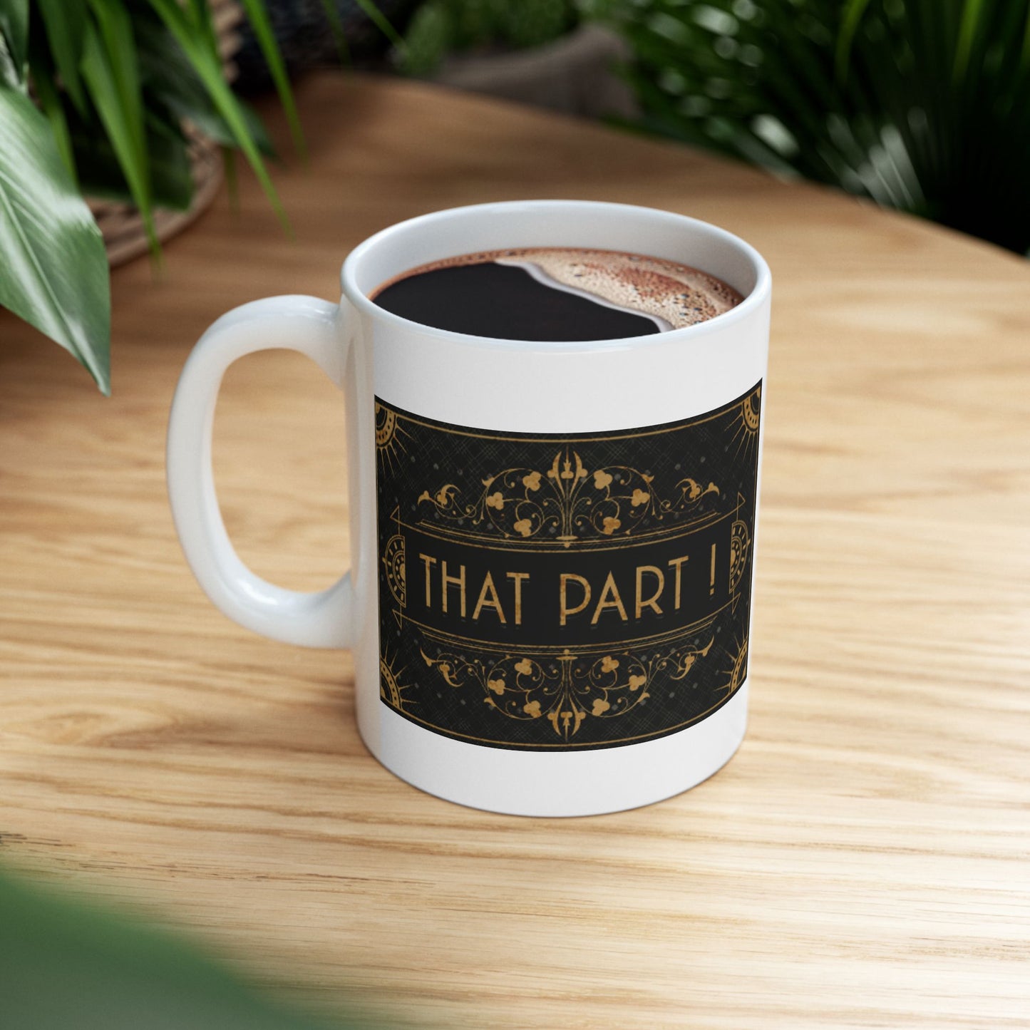 THAT PART (Double print)  COFFEE MUG (15oz)