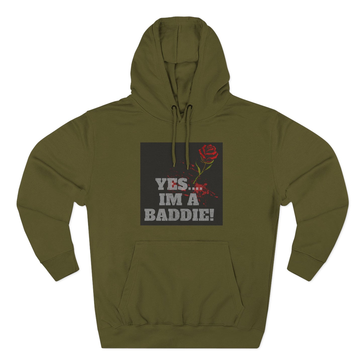 YES IM A BADDIE– Hoodie