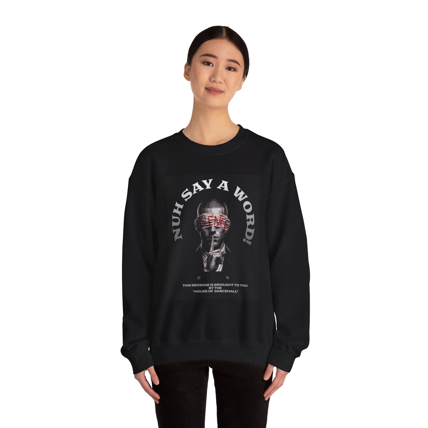 NUH SAY A WORD - Sweatshirt