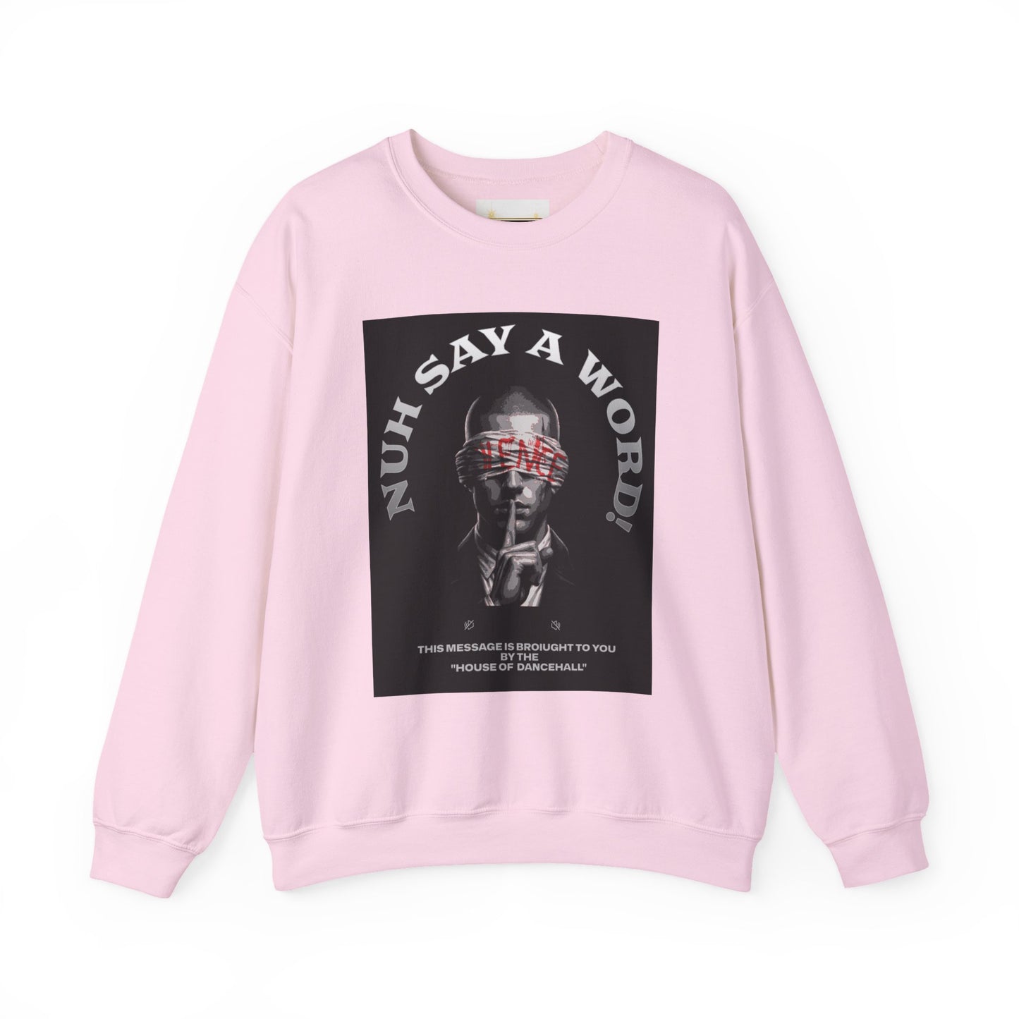 NUH SAY A WORD - Sweatshirt