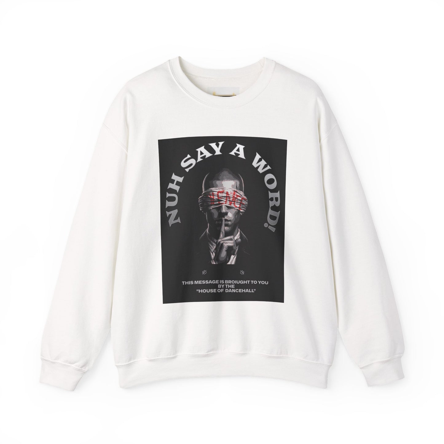 NUH SAY A WORD - Sweatshirt