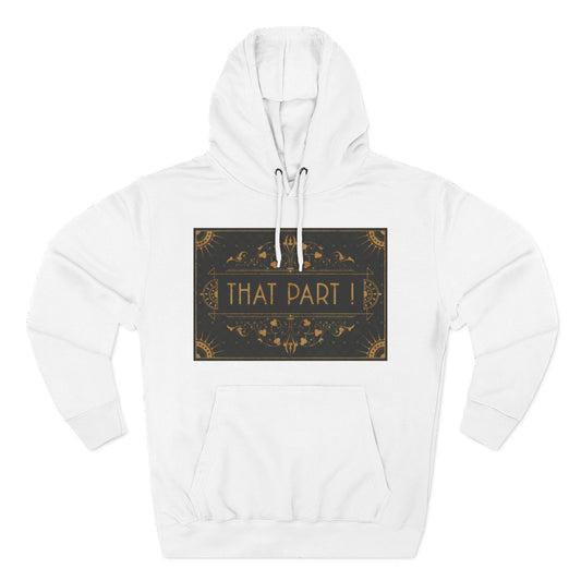 THAT PART! – Hoodie
